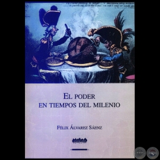 EL PODER EN TIEMPOS DEL MILENIO - Autor: FLIX LVAREZ SENZ - Ao 2005 